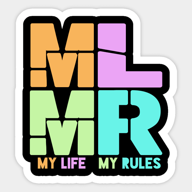 My Life, My Rules! MLMR! Sticker by VellArt